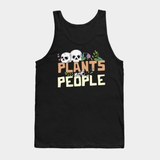 Plants not people skulls and wildflowers funny Halloween Plant Lover Gardener Gift Tank Top